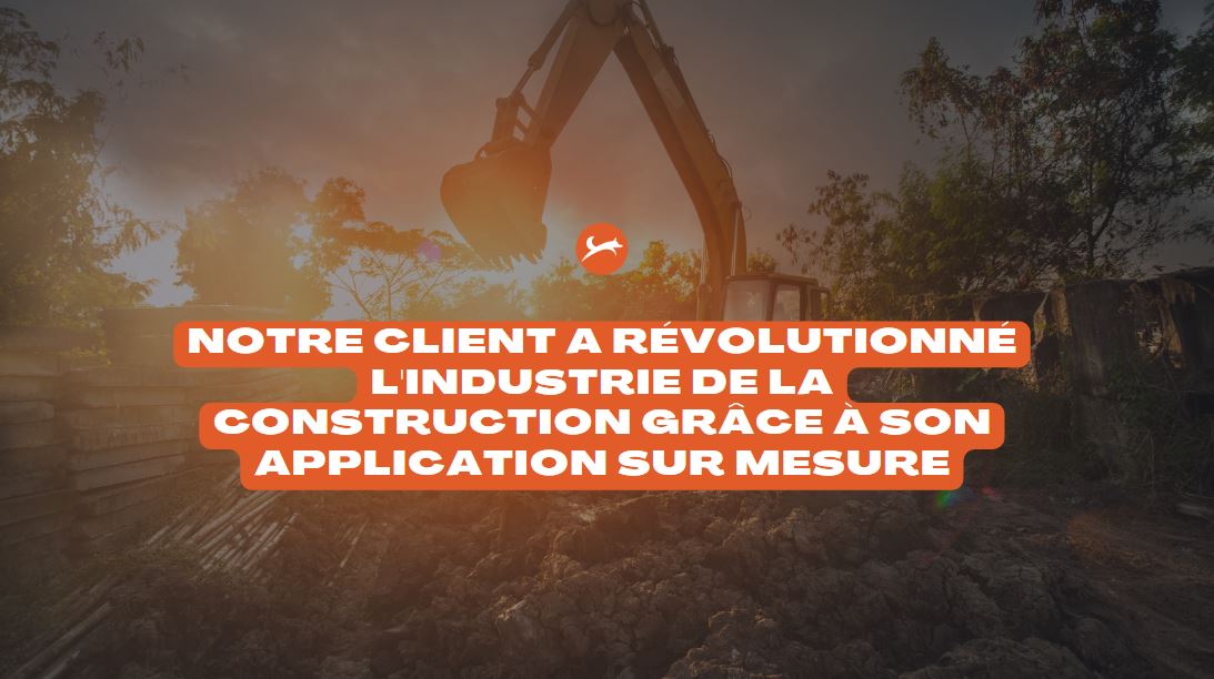 Application sur mesure pour notre client